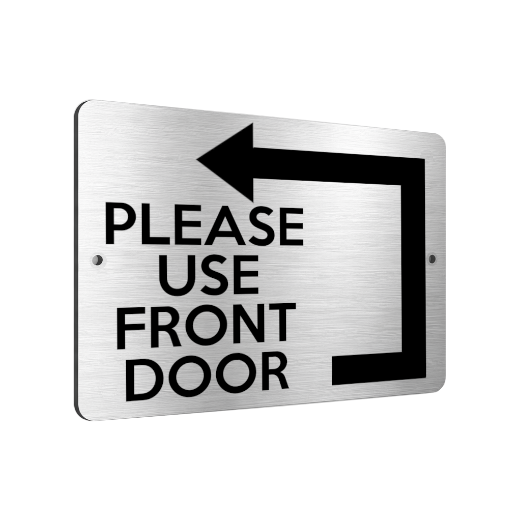 B179 PLEASE USE FRONT DOOR Arrow Direction Left Aluminium Metal Plaque Sign