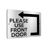 B179 PLEASE USE FRONT DOOR Arrow Direction Left Aluminium Metal Plaque Sign