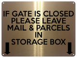 UV378 IF GATE IS CLOSED LEAVE MAIL & PARCEL IN BOX Aluminium Plaque Sign A4 Size