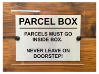 M059 PARCEL BOX Parcels Must Go Inside Box Doorstep Acrylic Aluminium Sign Plaque