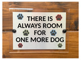 M083 There Is Always Room For One More Dog Metal Aluminium Acrylic Plaque Sign