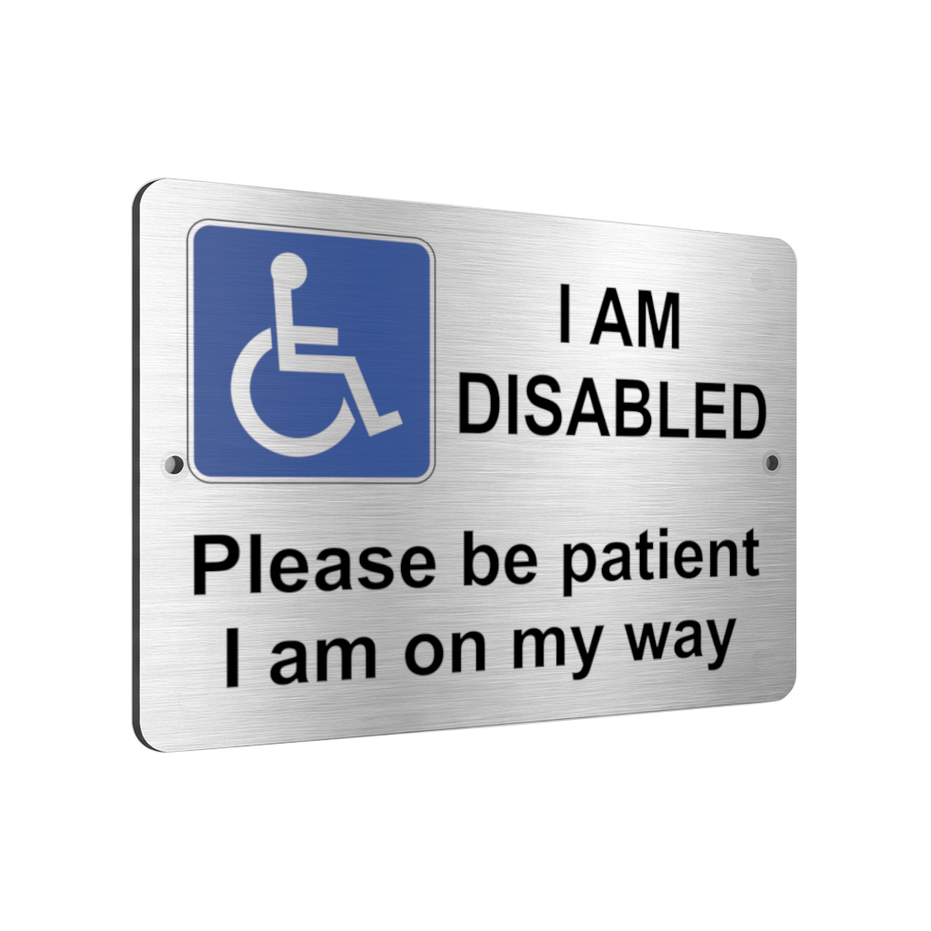 B156 I AM DISABLED Please be patient Safety Metal Aluminium Plaque Sign Door Gate