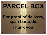 2223 PARCEL BOX For proof of delivery, scan barcode Metal Aluminium Plaque Sign