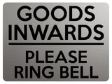 2272 Goods Inwards Please Ring Bell Business Door Metal Aluminium Plaque Sign