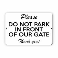UV419 Please DO NOT PARK IN FRONT OF OUR GATE Door Aluminium Composite Plaque