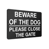 B021 BEWARE OF THE DOG PLEASE CLOSE THE GATE Aluminium Composite Plaque Sign