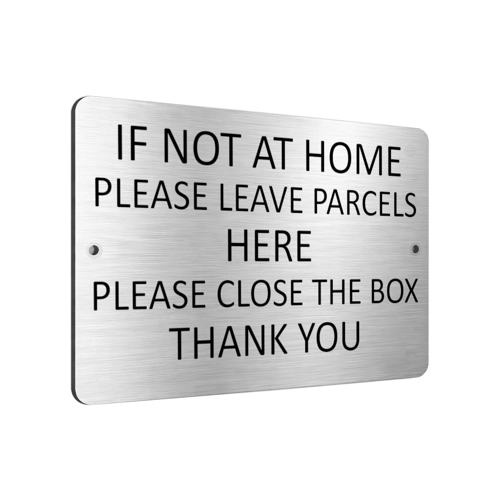 B040 IF NOT AT HOME PLEASE LEAVE PARCELS HERE Aluminium Composite Plaque Sign