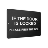 B023 IF THE DOOR IS LOCKED PLEASE RING THE BELL Aluminium Composite Plaque Sign