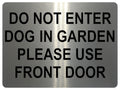 UV142 DO NOT ENTER DOG IN GARDEN Metal Aluminium Plaque Sign Gate Door A4 Size