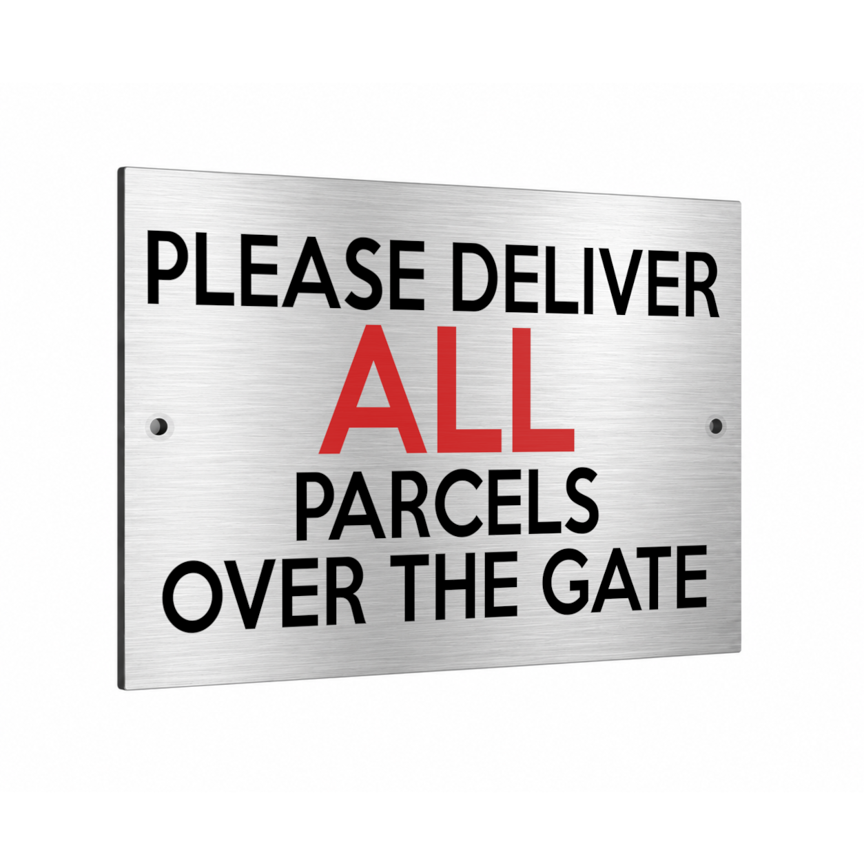 B238 PLEASE DELIVER ALL PARCELS OVER THE GATE Metal Aluminium Sign Plaque