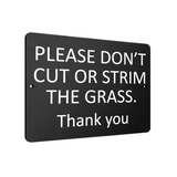 B097 PLEASE DON'T CUT OR STRIM THE GRASS Metal Aluminium Plaque Sign Garden