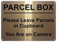 UV390 PARCEL BOX Leave Parcel in Cupboard, Camera Metal Aluminium Plaque A4 Size