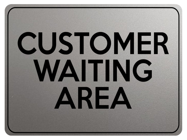 2266 CUSTOMER WAITING AREA Business Office Door Metal Aluminium Plaque Sign