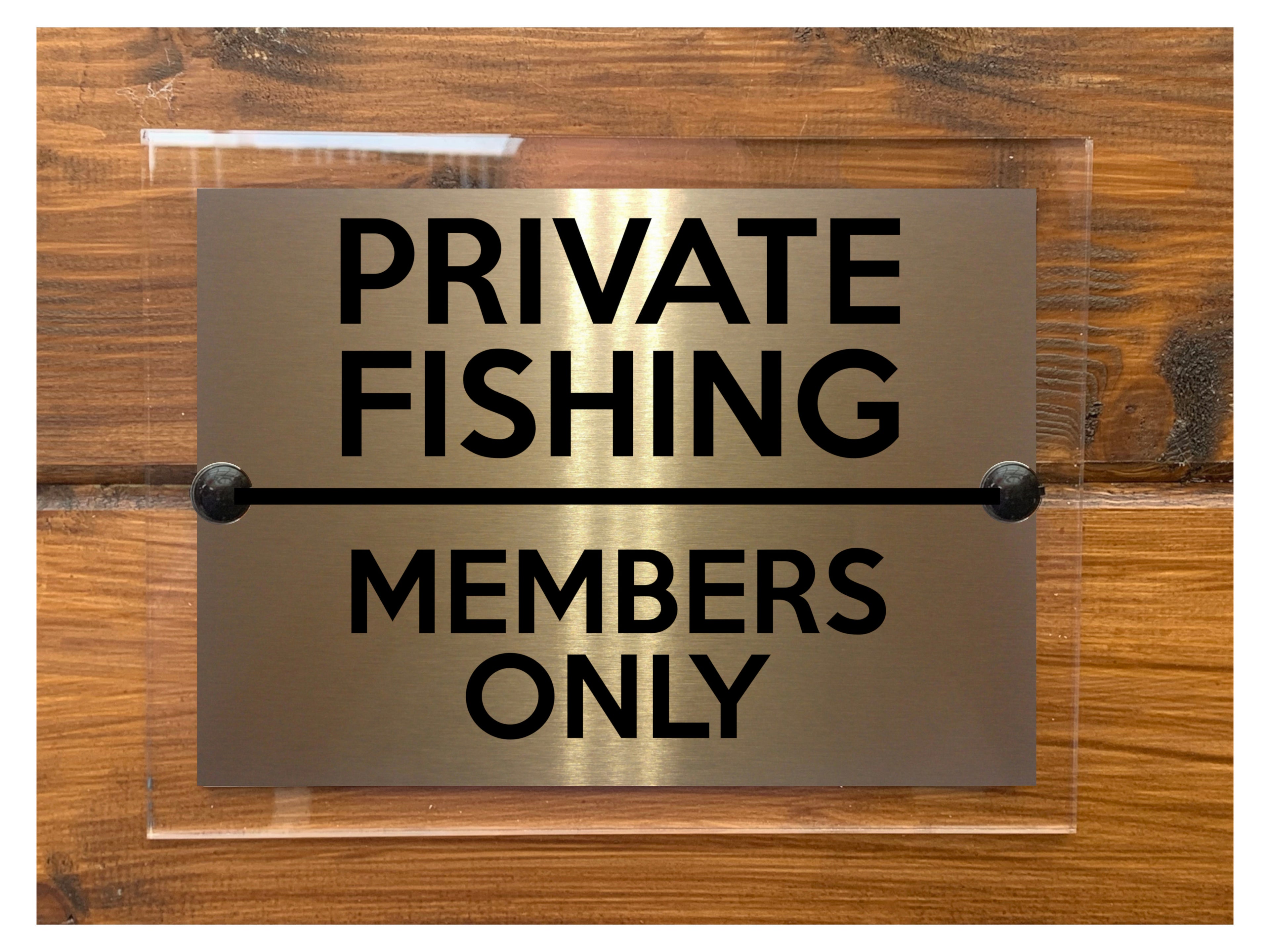 M071 PRIVATE FISHING Members Only Door Gate Aluminium Acrylic Plaque Sign