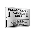 B225 PLEASE LEAVE PARCELS HERE BACK DOOR Metal Aluminium Composite Plaque Sign