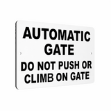 B095 AUTOMATIC GATE DO NOT PUSH OR CLIMB Metal Aluminium Plaque Sign