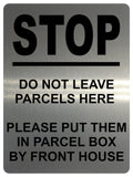 UV391 STOP DO NOT LEAVE PARCELS HERE Metal Aluminium Plaque Sign A4 Size