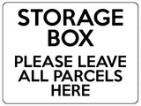 2335 STORAGE BOX Please Leave All Parcels Here Metal Aluminium Plaque Sign