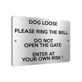 B202 DOG LOOSE RING THE BELL DO NOT OPEN THE GATE Aluminium Metal Plaque Sign