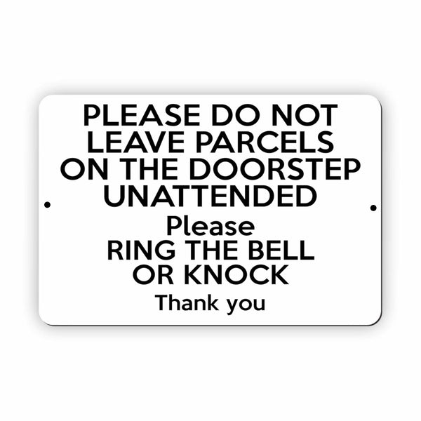 UV374 DO NOT LEAVE PARCELS ON THE DOORSTEP UNATTENDED Aluminium Composite Plaque Sign