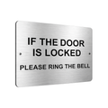 B023 IF THE DOOR IS LOCKED PLEASE RING THE BELL Aluminium Composite Plaque Sign