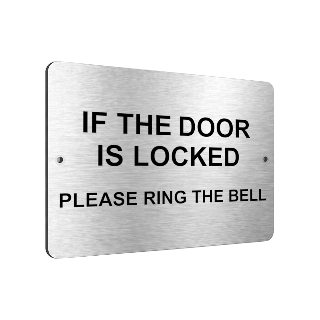 B023 IF THE DOOR IS LOCKED PLEASE RING THE BELL Aluminium Composite Plaque Sign