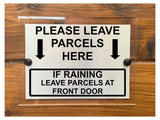 A217 PLEASE LEAVE PARCELS HERE FRONT DOOR ACRYLIC Aluminium Plaque Sign Door