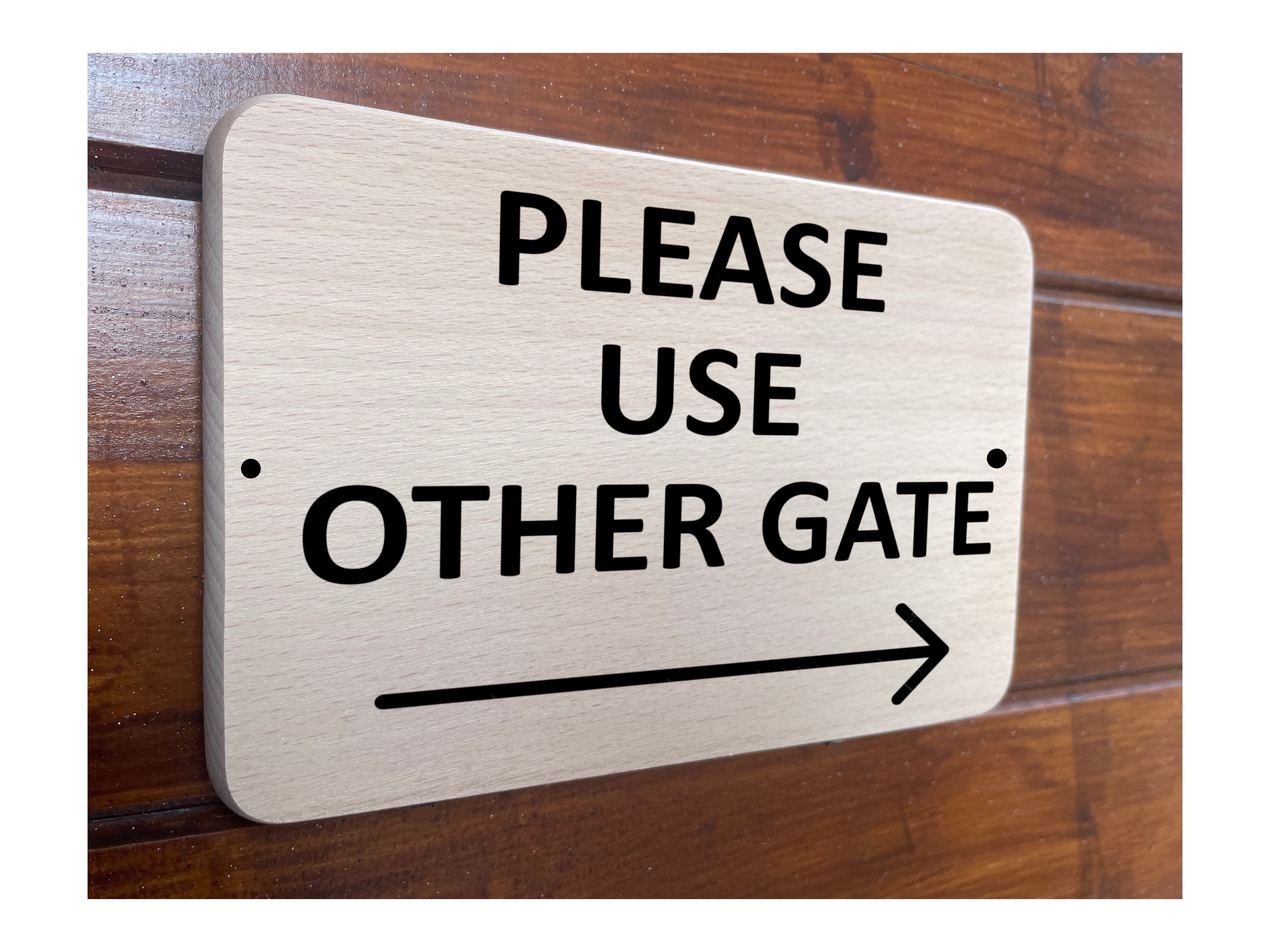 W031 PLEASE USE OTHER GATE Arrow Right Wooden Plaque Sign Door House Gate Wood