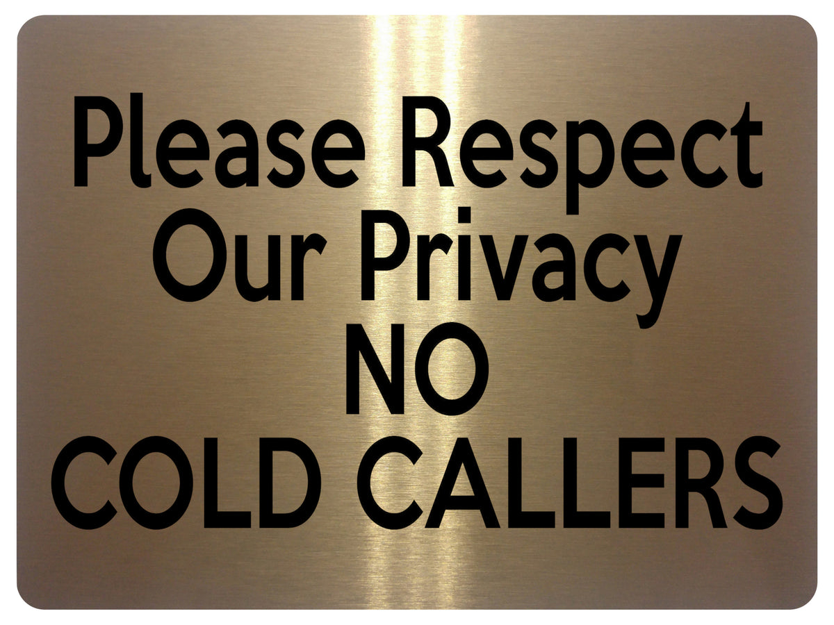 UV395 Please Respect Our Privacy NO COLD CALLERS Metal Aluminium Plaque A4 Size