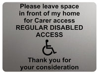 2215 Please leave space in front of my home Disabled Metal Aluminium Plaque Sign