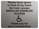 2215 Please leave space in front of my home Disabled Metal Aluminium Plaque Sign