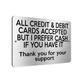 B221 ALL CREDIT DEBIT CARDS ACCEPTED CASH Metal Aluminium Composite Plaque Sign