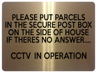 2314 Please put parcels in secure post box CCTV Metal Aluminium Plaque Sign