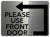 UV401 PLEASE USE FRONT DOOR Arrow Direction Left Aluminium Plaque Sign A4 Size