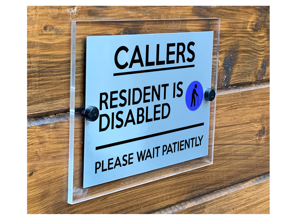 M037 CALLERS Resident Is Disabled Door Gate Modern Acrylic Aluminium Sign Plaque