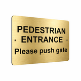 B113 PEDESTRIAN ENTRANCE Please Push Gate Metal Aluminium Plaque Sign Door