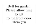 P030 Bell for garden Please allow time to get to front door Plastic PVC Plaque Sign Card