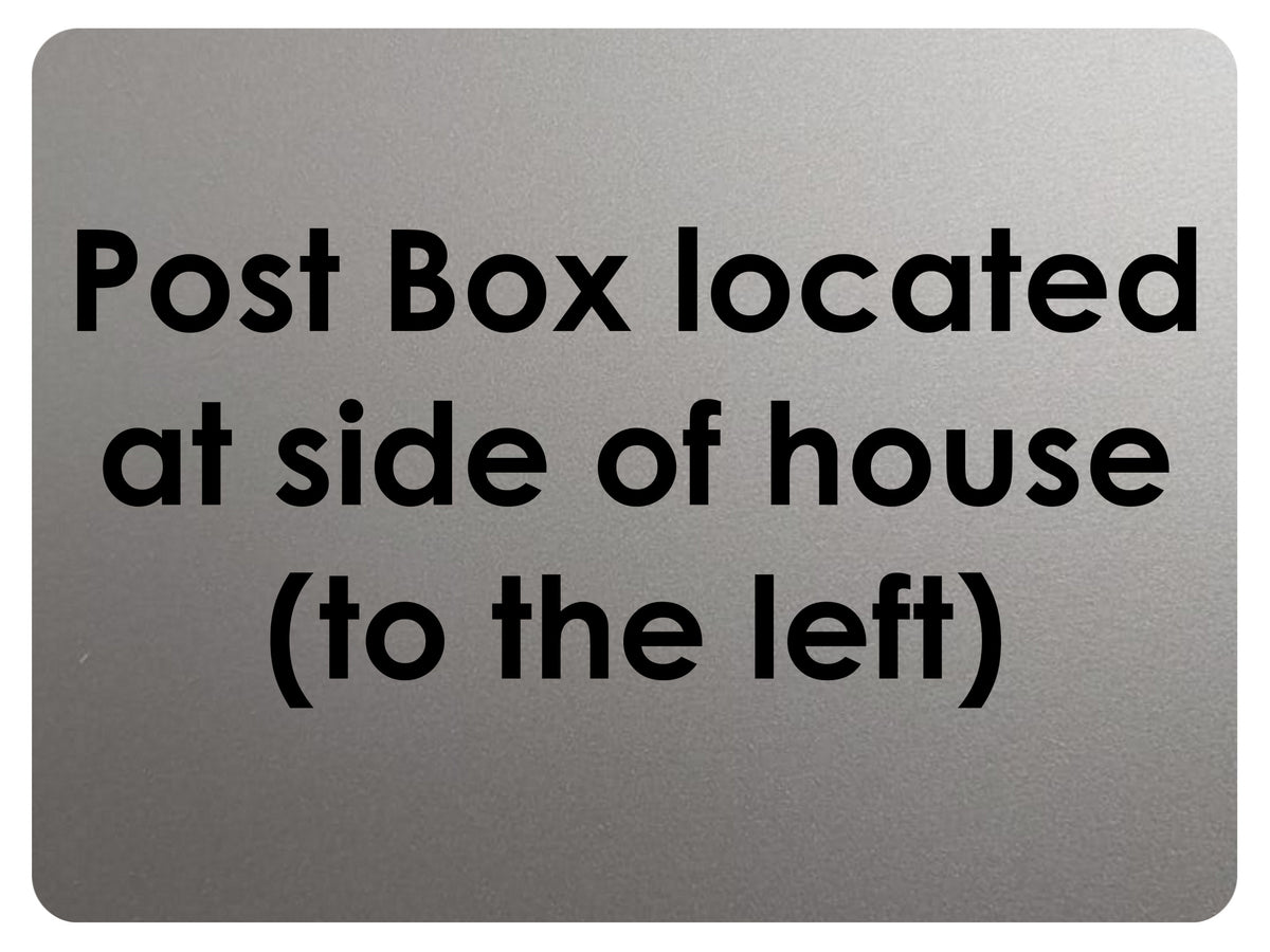 2373 Post Box Located At Side Of House Left Metal Aluminium Plaque Sign
