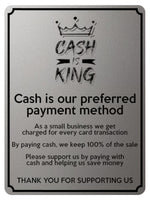 2340 CASH IS KING Preferred Method Of Payment Metal Aluminium Plaque Sign