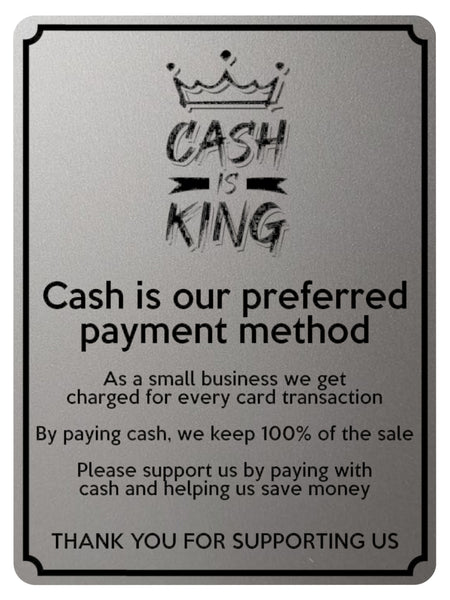 2340 CASH IS KING Preferred Method Of Payment Metal Aluminium Plaque Sign