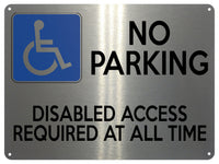 2375 NO PARKING Disabled Access Required All Time Metal Aluminium Plaque Sign