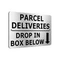 B144 PARCEL DELIVERIES DROP IN BOX BELOW Metal Aluminium Plaque Sign House