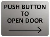 2420 Push Button To Open Door Arrow Direction Right Metal Aluminium Plaque Sign