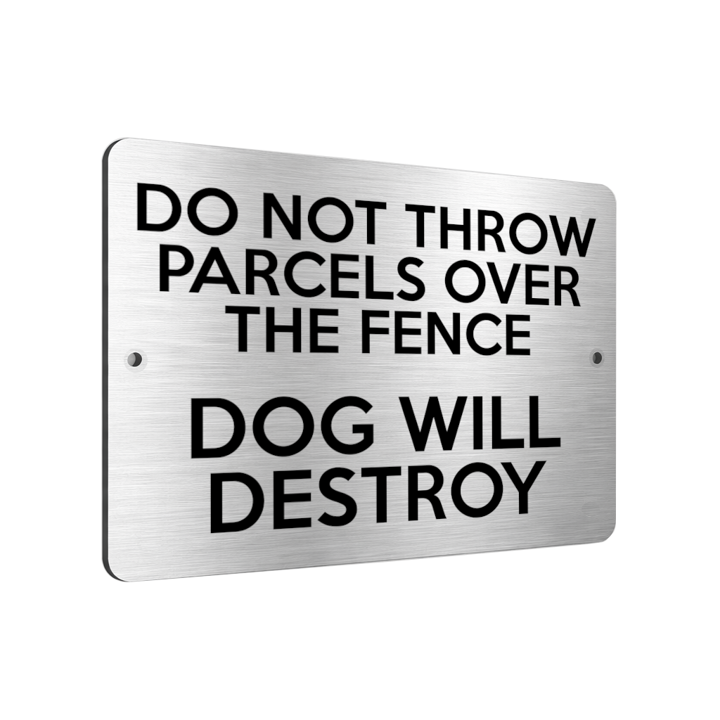 B215 DO NOT THROW PARCELS OVER THE FENCE DOG Aluminium Metal Plaque Sign