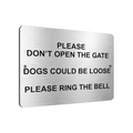 B108 PLEASE DON'T OPEN THE GATE DOGS LOOSE Metal Aluminium Plaque Sign Door