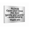 B242 PLEASE Open and Close door gently quietly Metal Aluminium Plaque Sign