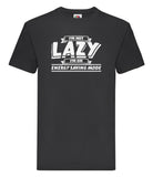 DTF008 I'm not Lazy Energy Saving Mode Funny T-shirt Tee Black Joke