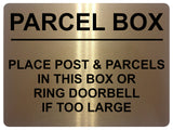 2252 POST BOX Place Parcels In This Box Or Ring Bell Metal Aluminium Plaque Sign