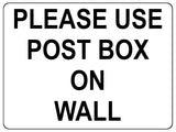 UV185 PLEASE USE POST BOX ON WALL Metal Aluminium Plaque Sign Door Gate A4 Size