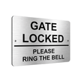 B111 GATE LOCKED PLEASE RING THE BELL Metal Aluminium Plaque Sign Door House